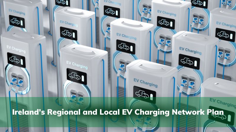 Ireland Regional and Local EV Charging Network Plan